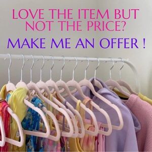 LOVE THE ITEM BUT NOT THE PRICE? MAKE ME AN OFFER!
